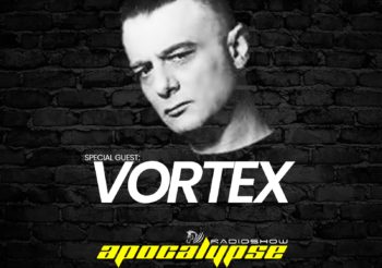 APOCALYPSE episode #09 network edition guest VORTEX